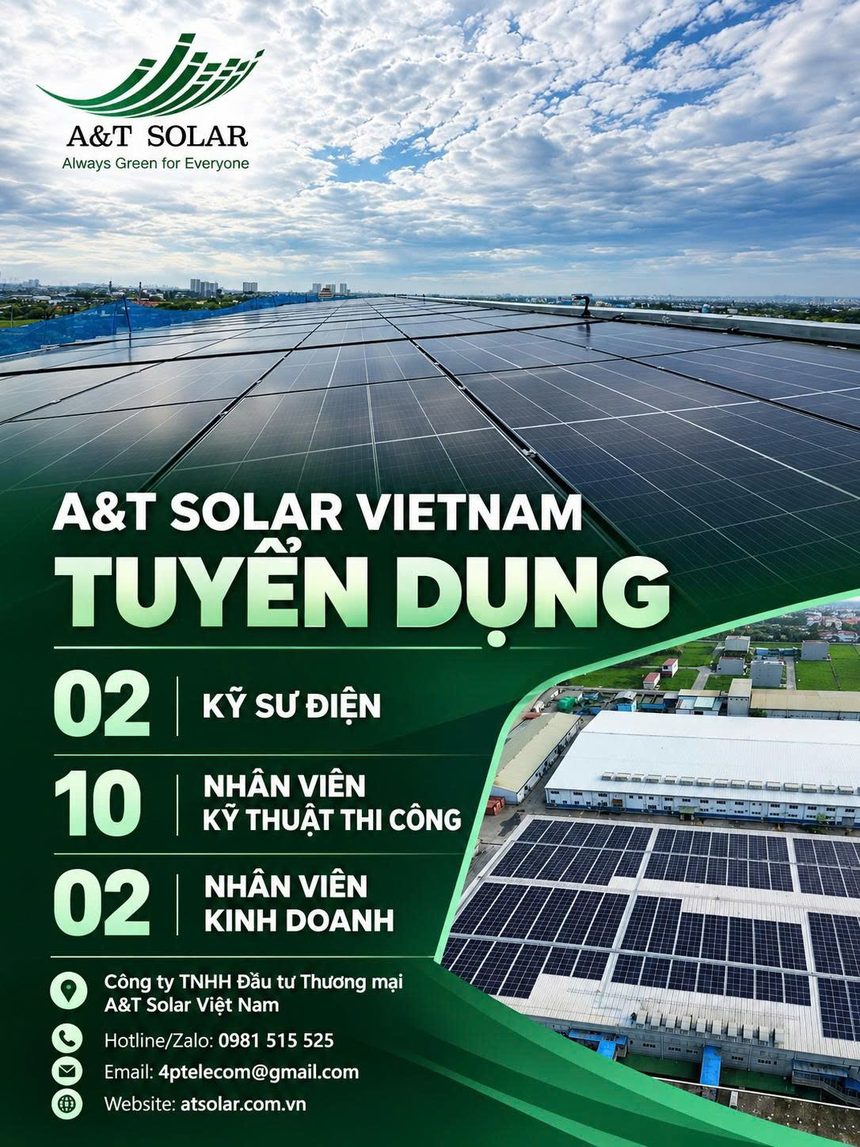 Thông báo tuyển dụng A&T Solar Vietnam: 02 kỹ sư điện, 10 nhân viên kỹ thuật thi công, 02 nhân viên kinh doanh